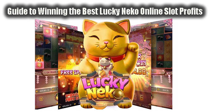 Review Lengkap: Kelebihan dan Kelemahan Slot Lucky Neko